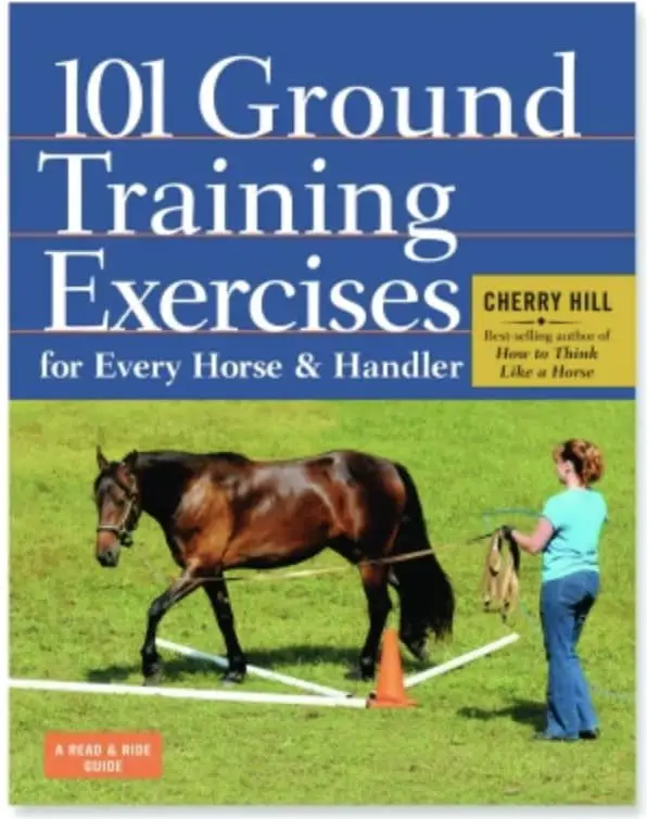 101 Ground Training Exercises For Every Horse and Handler