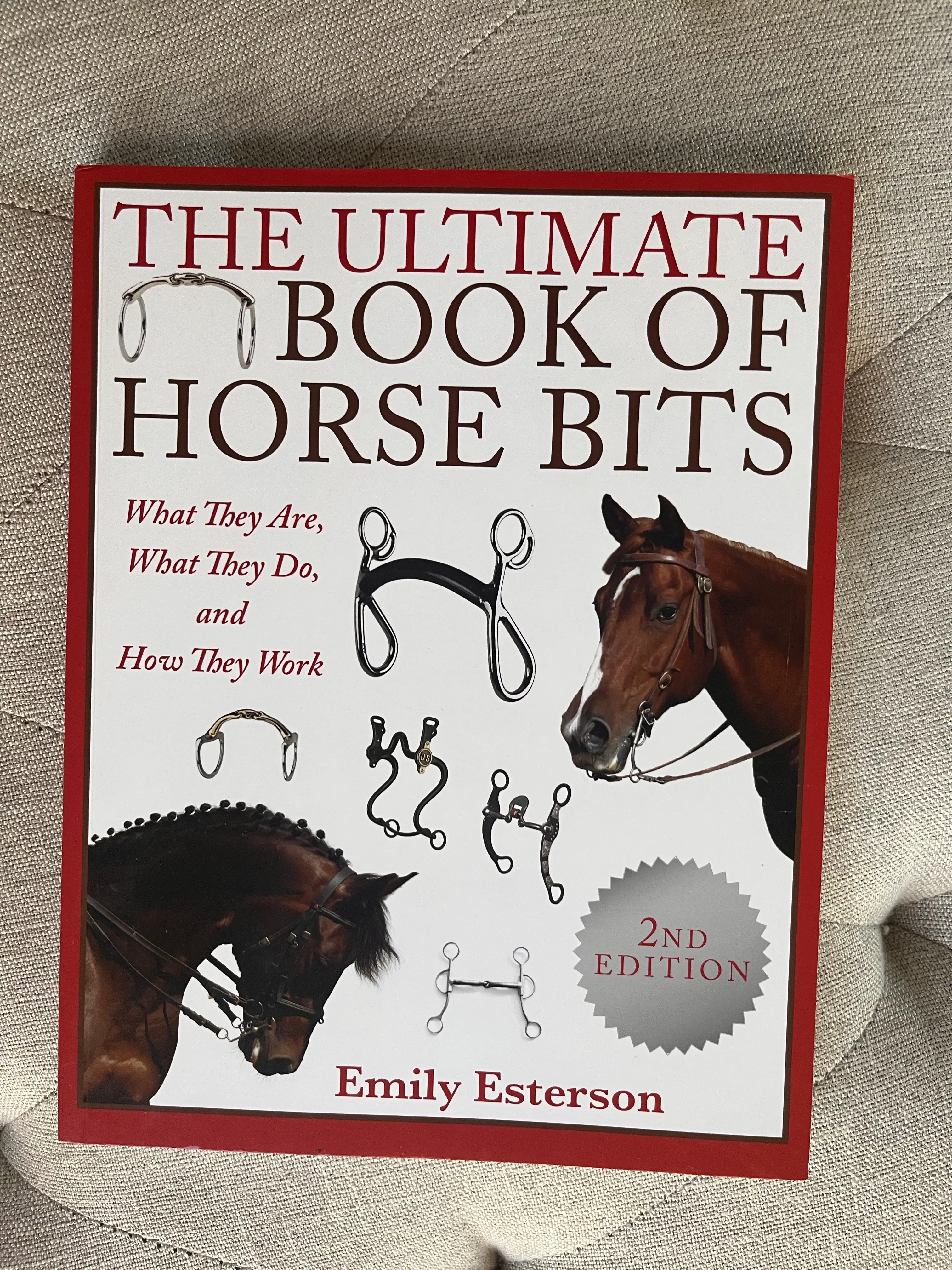The Ultimate Book Of Horse Bits by Emily Esterson